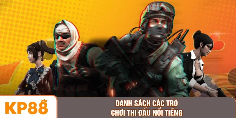 Danh sách các trò chơi thi đấu nổi tiếng