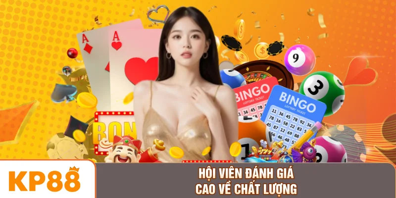 Hội viên đánh giá cao về chất lượng