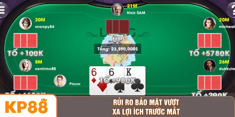 Rủi ro bảo mật vượt xa lợi ích trước mắt