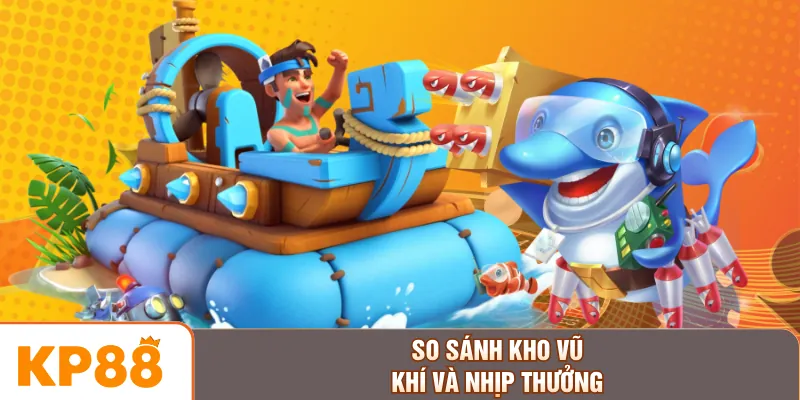 So sánh kho vũ khí và nhịp thưởng