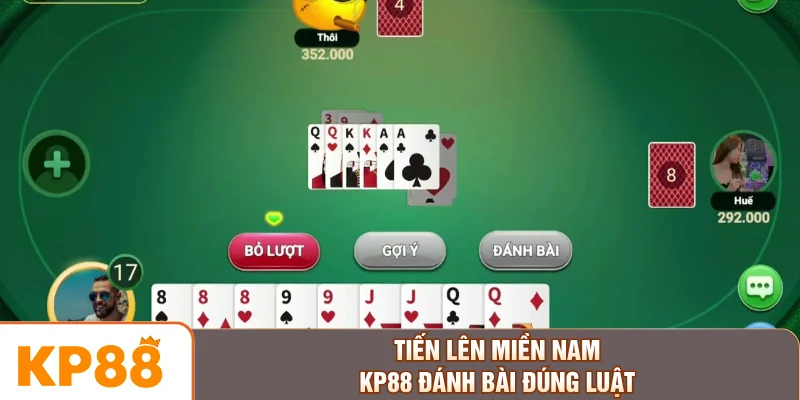 Tiến lên miền Nam KP88 đánh bài đúng luật