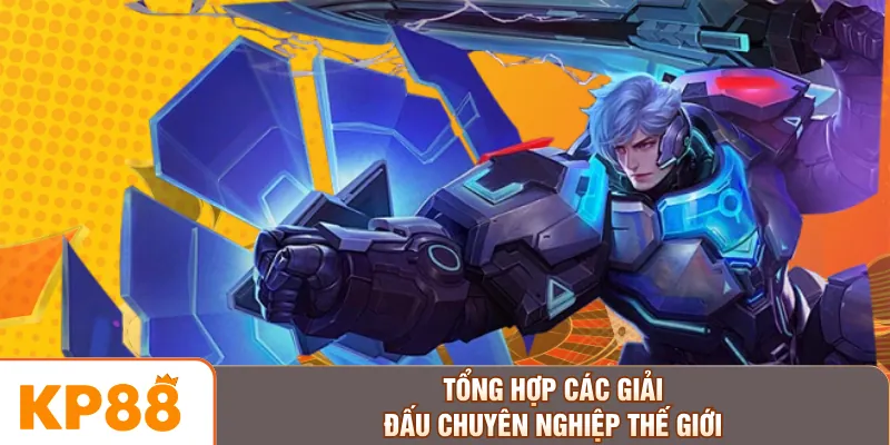 Tổng hợp các giải đấu chuyên nghiệp thế giới